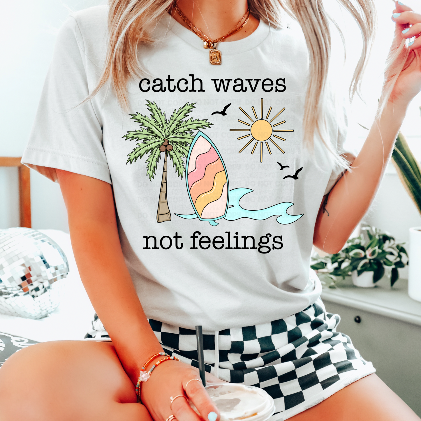 Catch Waves Not Feelings PNG