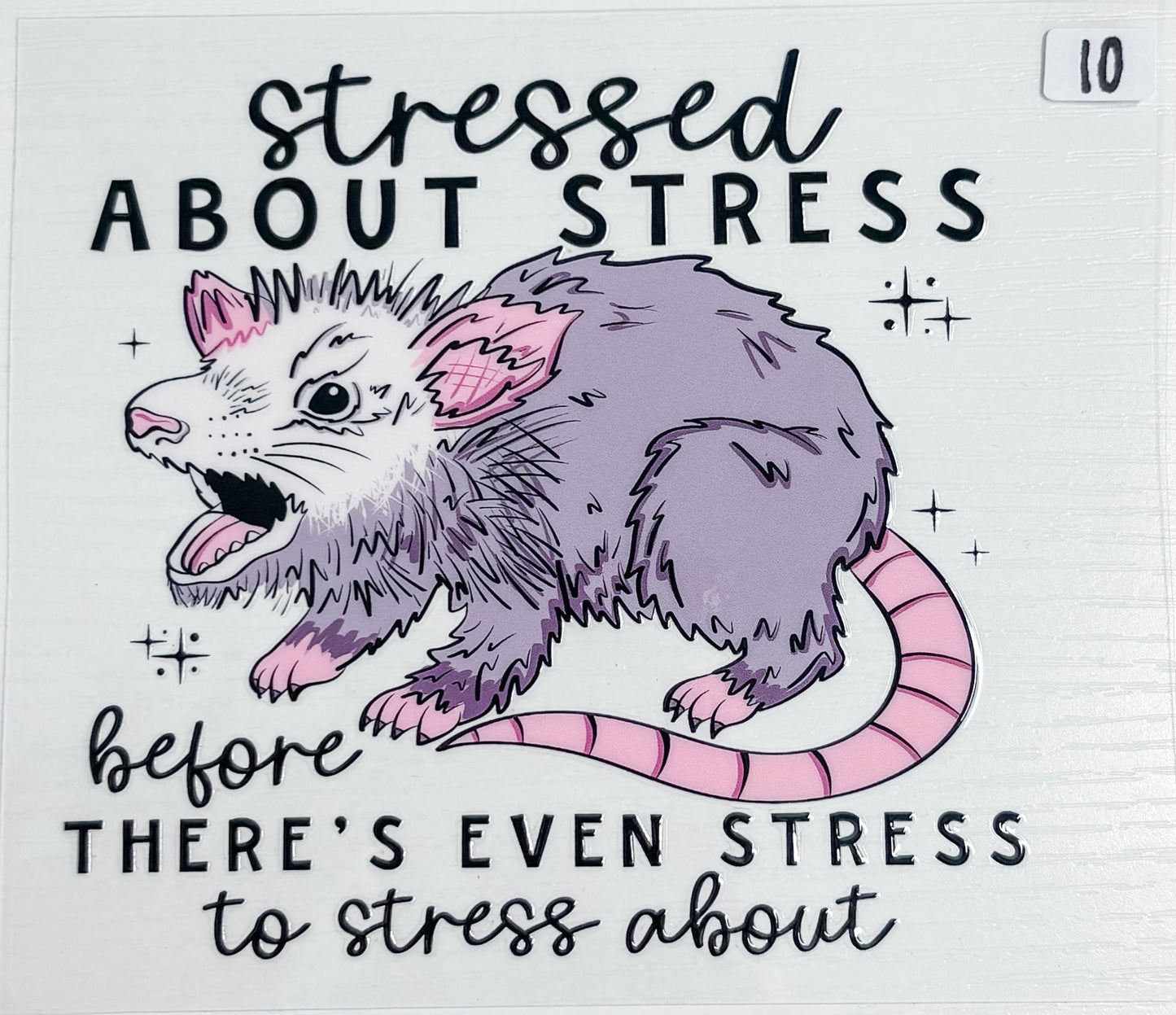 Stressed Opossum Decal 10