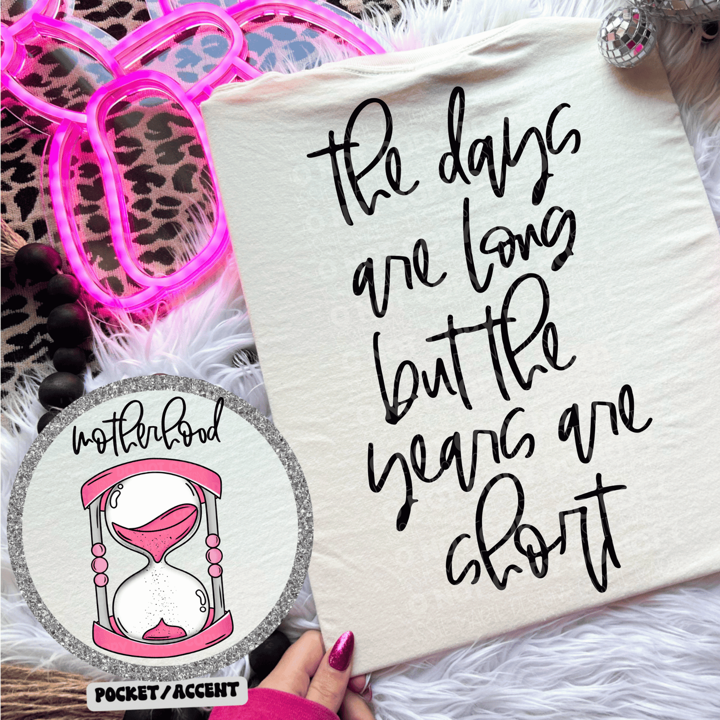 The Days Are Long Motherhood PNGs