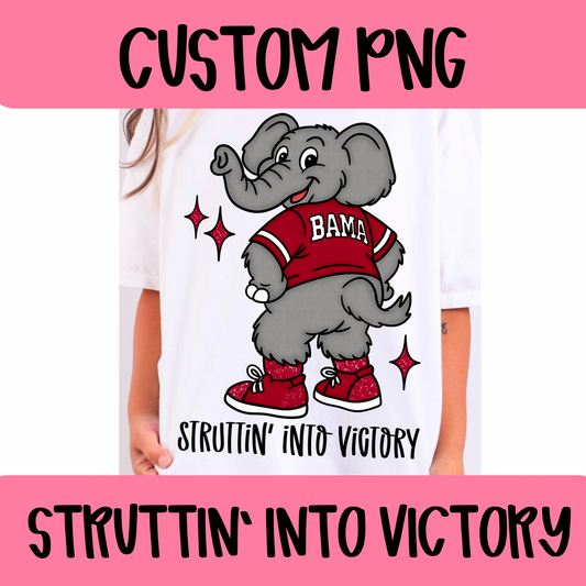 CUSTOM Struttin’ Into Victory PNG