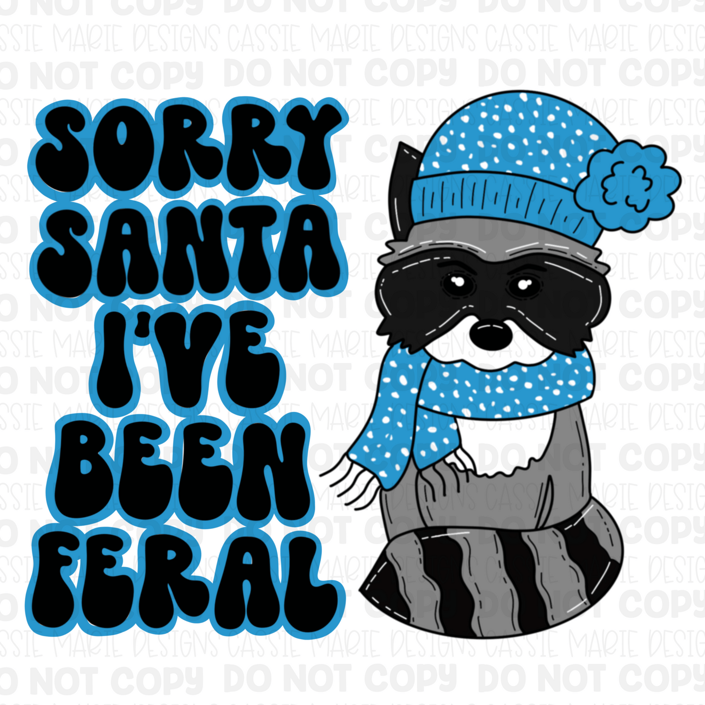 Sorry Santa I’ve Been Feral Png