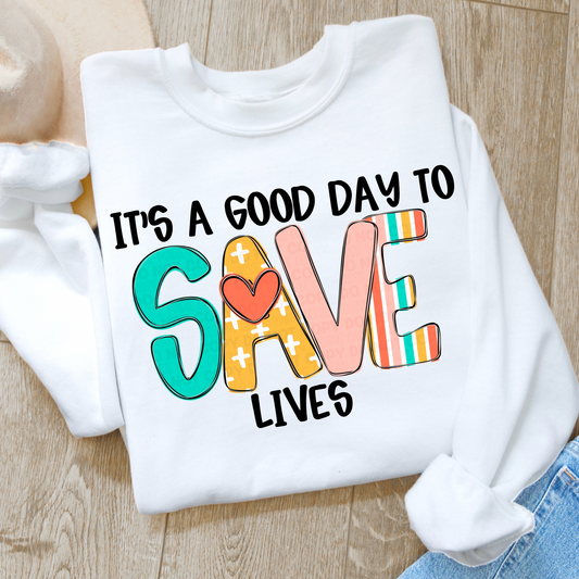 It’s A Good Day To Save Lives PNGs
