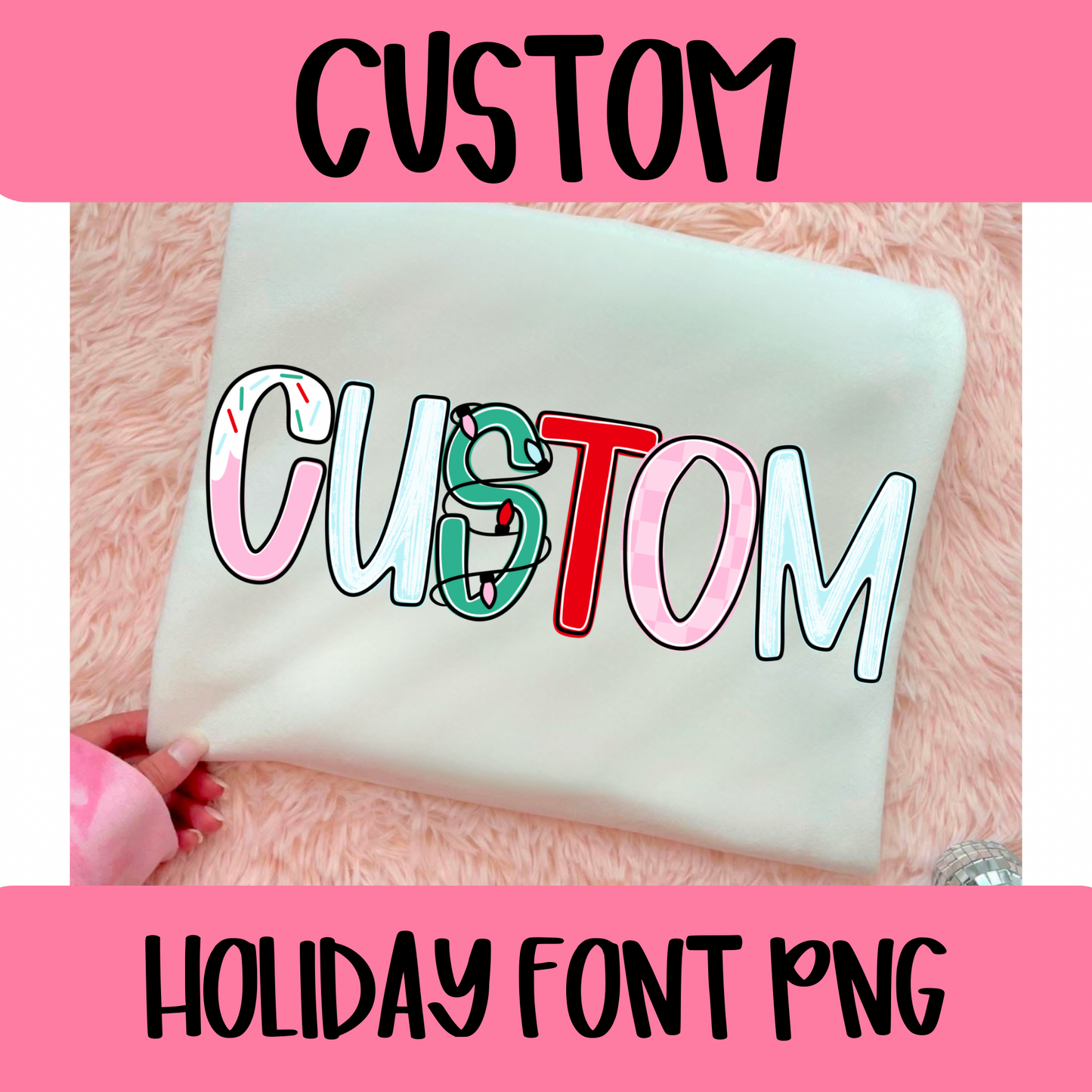 CUSTOM Holiday Font PNG