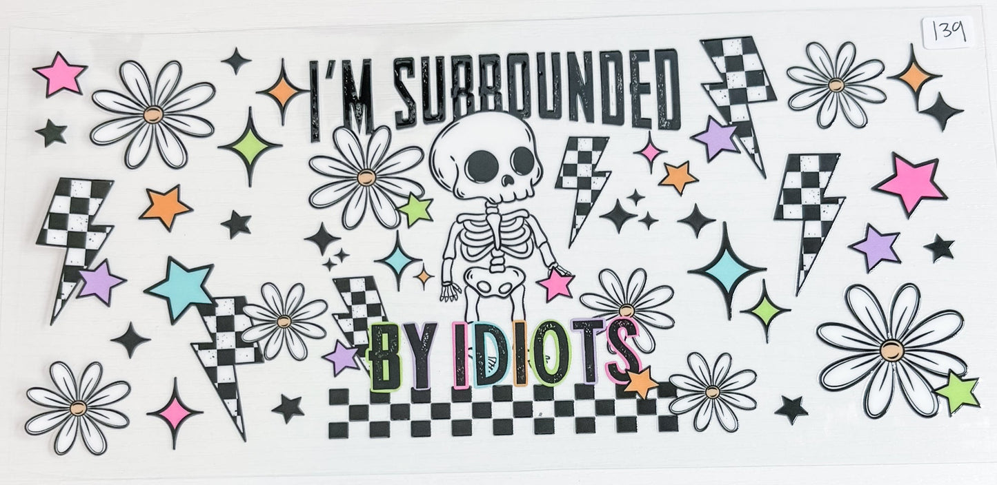 Surrounded By Idiots Wrap 139