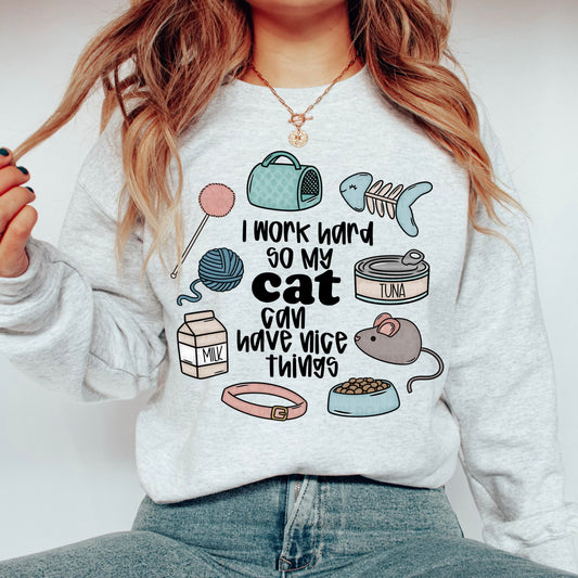 I Work Hard So My Cat Can Have Nice Things PNG
