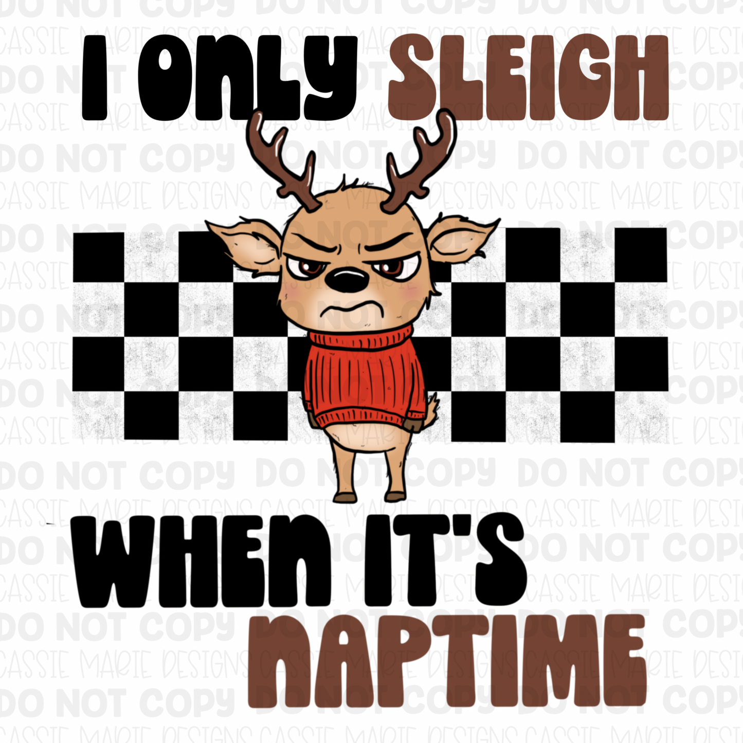 I only sleigh when it’s naptime png