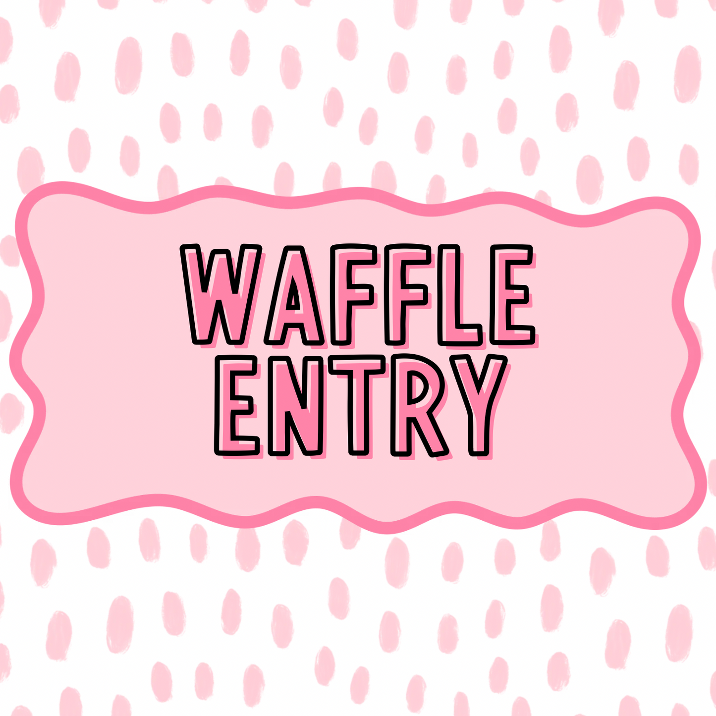 Waffle Entry