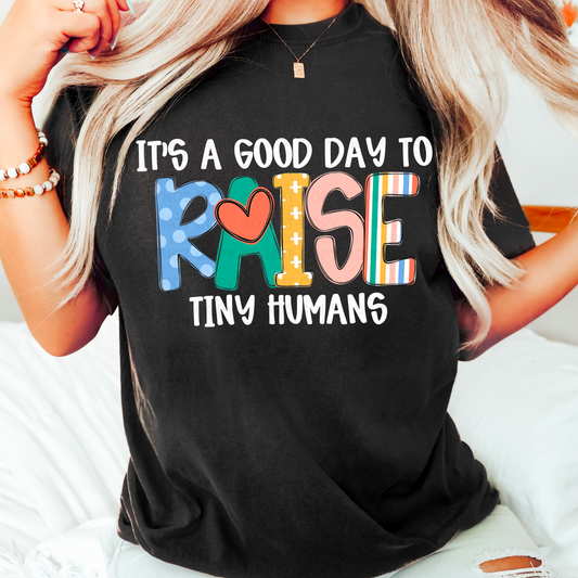 It’s A Good Day To Raise Tiny Humans PNGs